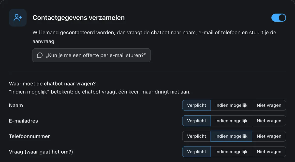 Kies voor elk gegeven: verplicht, indien mogelijk of niet vragen