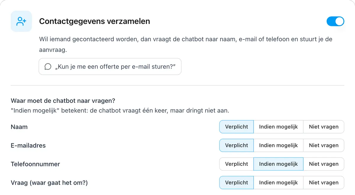Kies voor elk gegeven: verplicht, indien mogelijk of niet vragen